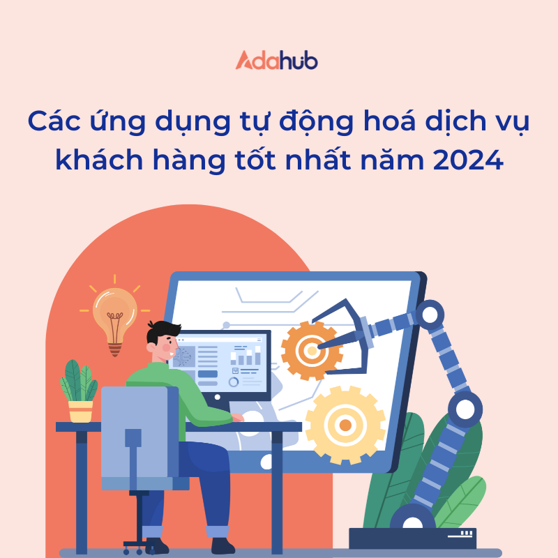 tu-dong-hoa-dich-vụ-cham-soc-khach-hang