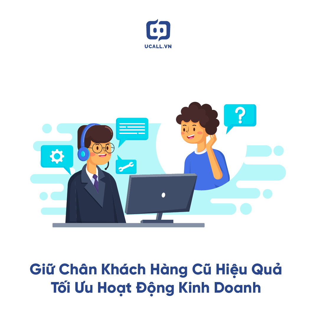Cách Giữ Chân Khách Hàng Cũ Hiệu Quả – Tối Ưu Hoạt Động Kinh Doanh 2024