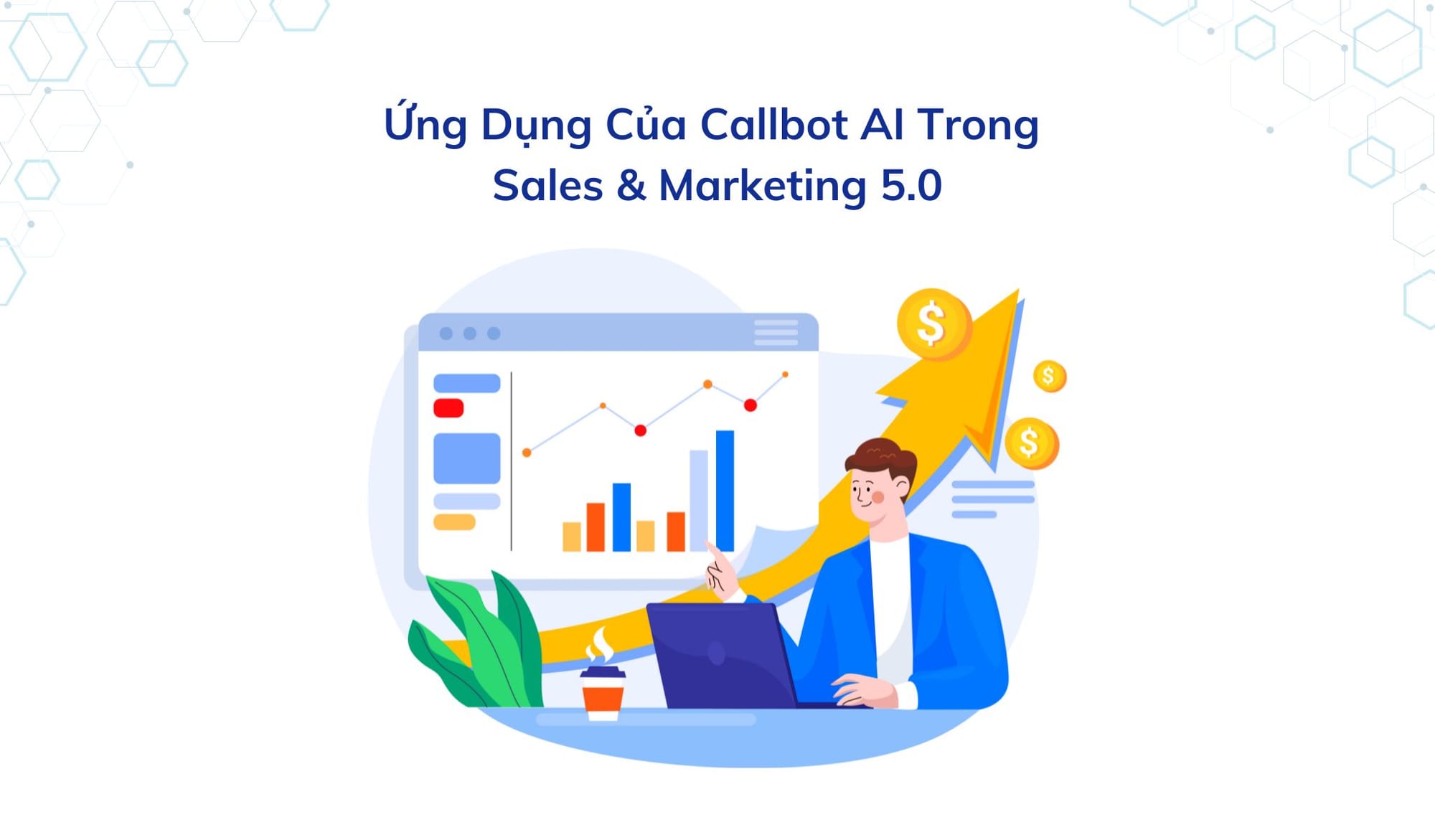 Ứng Dụng Của Callbot AI Trong Sales & Marketing 5.0