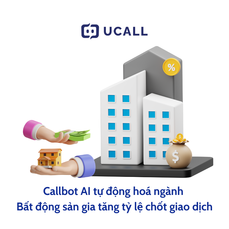 callbot-ai-ho-tro-tu-dong-hoa-nganh-bat-dong-san