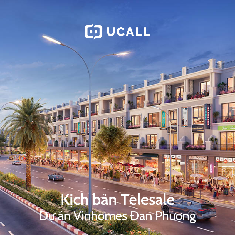 kich-ban-telesale-bat-dong-san-vinhomes-dan-phuong