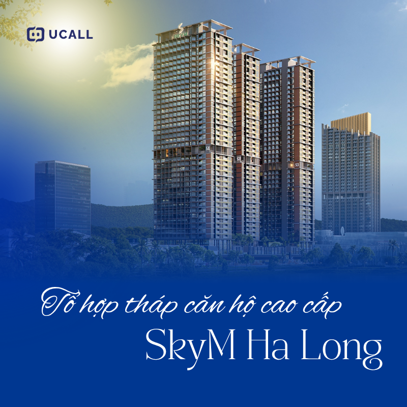 Mẫu kịch bản Telesales Bất động sản SkyM Hạ Long hot năm 2026