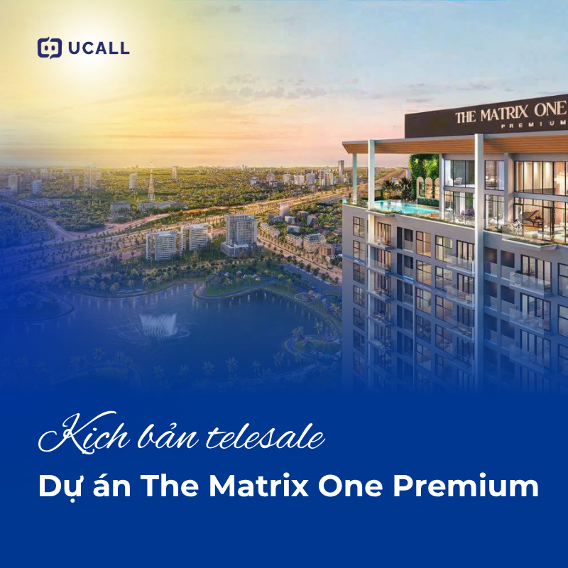 kich-ban-telesale-bat-dong-san-the-matrix-one-premium