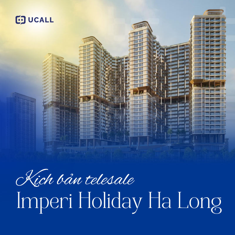 kich-ban-telesale-bat-dong-san-imperia-holiday-ha-long