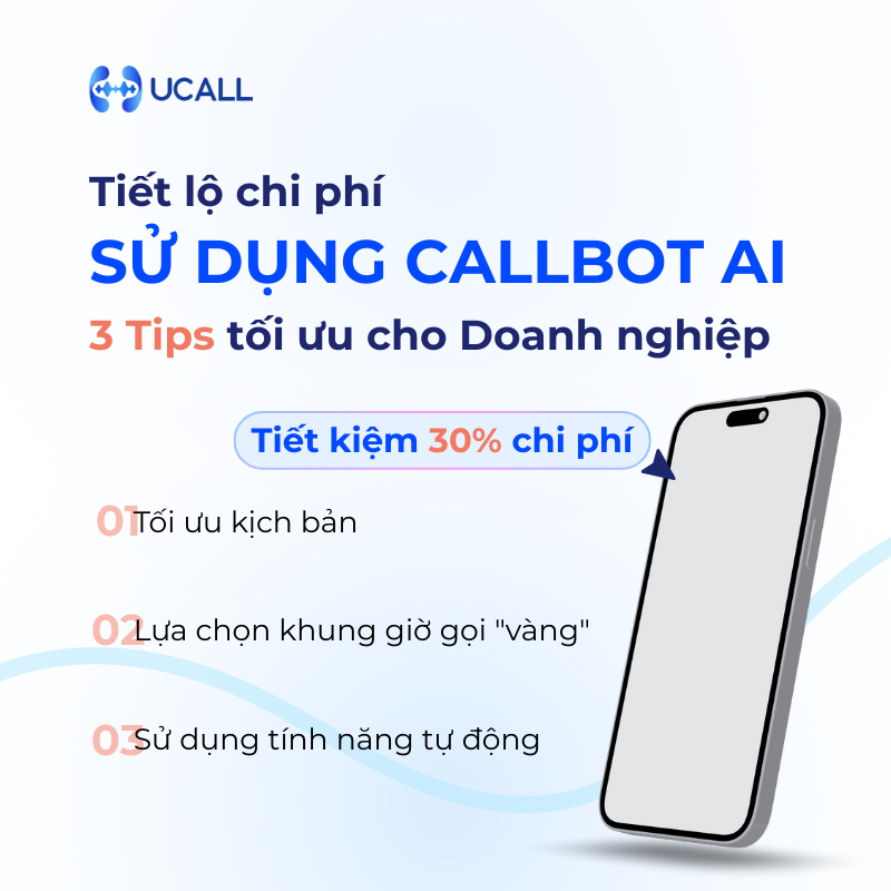 chi-phi-su-dung-callbot-ai-tiet-lo-3-tips-toi-uu-cho-doanh-nghiep