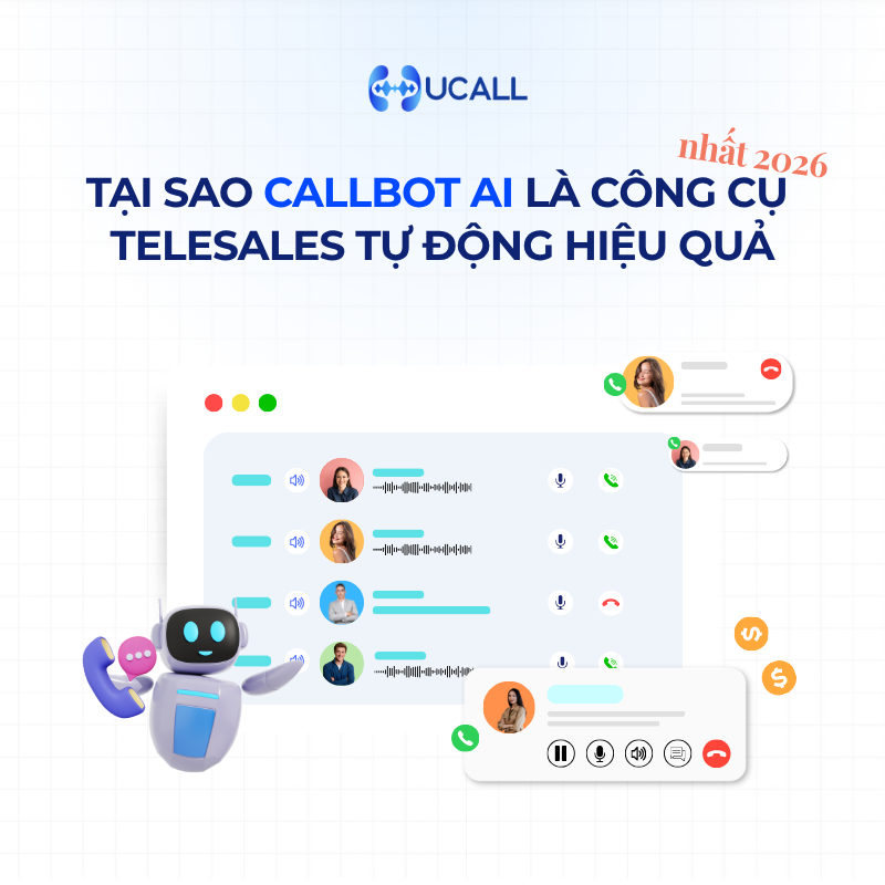 tai-sao-callbot-ai-la-cong-cu-telesales-tu-dong-hieu-qua