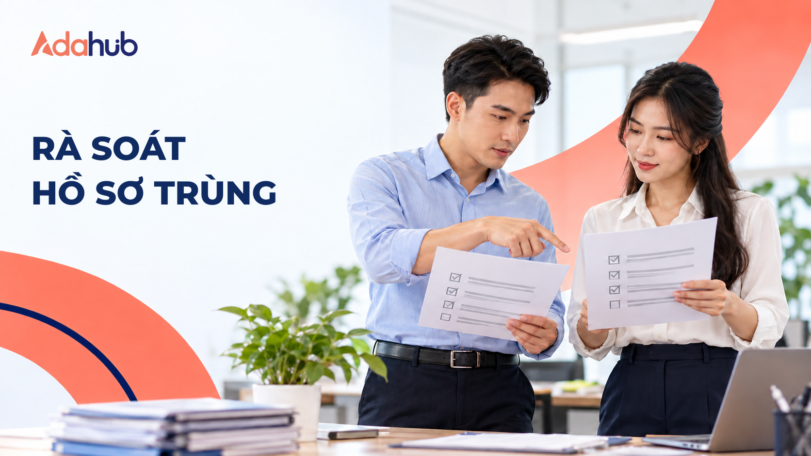 Adahub - rà soát hồ sơ trùng