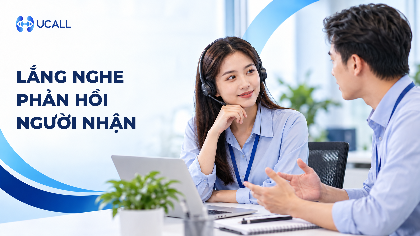UCALL - lắng nghe phản hồi người nhận