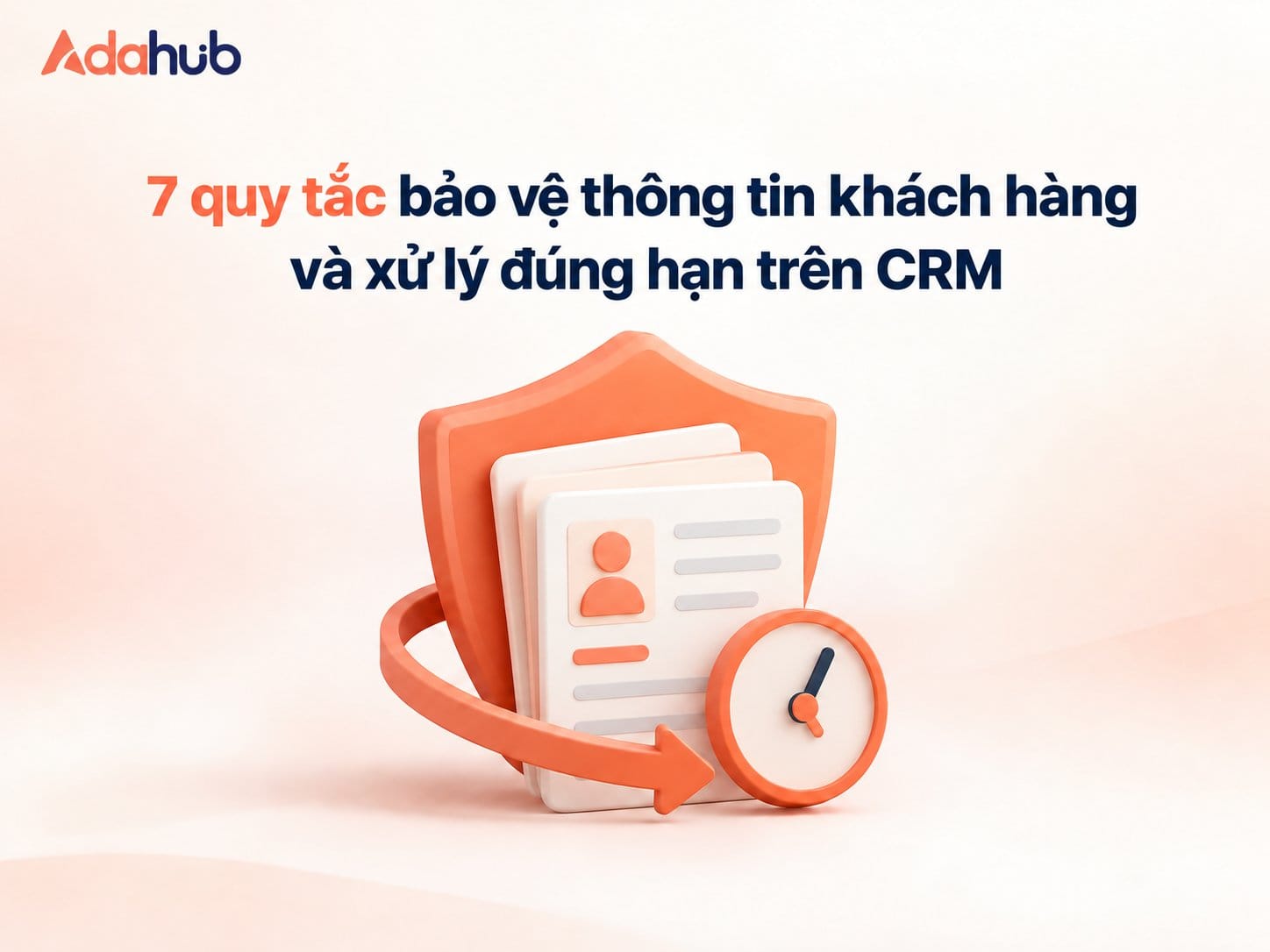 7 Quy tắc Chống Thất thoát Thông tin Khách hàng và Chậm trễ Xử lý cho Giám đốc Kinh doanh (Kèm Quy trình Thu hồi Tự động)