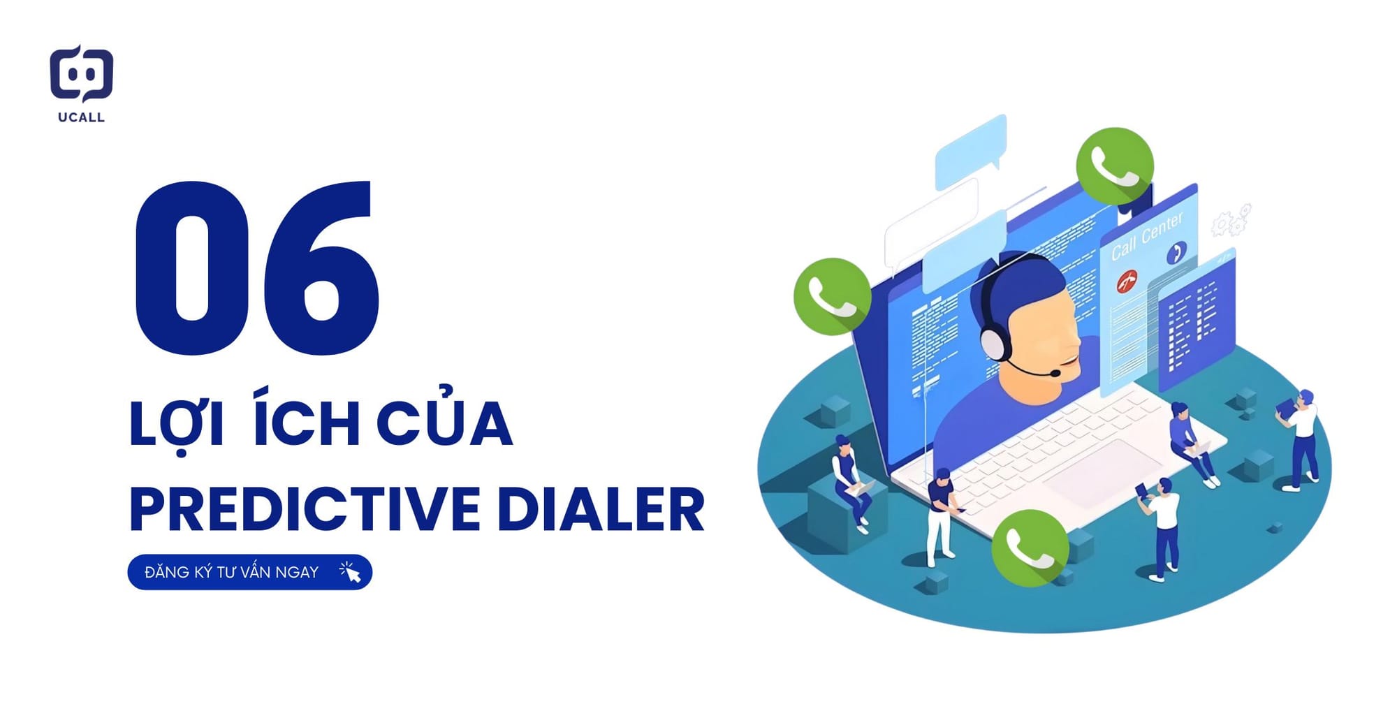 6 Lợi ích của giải pháp Predictive Dialer là gì?