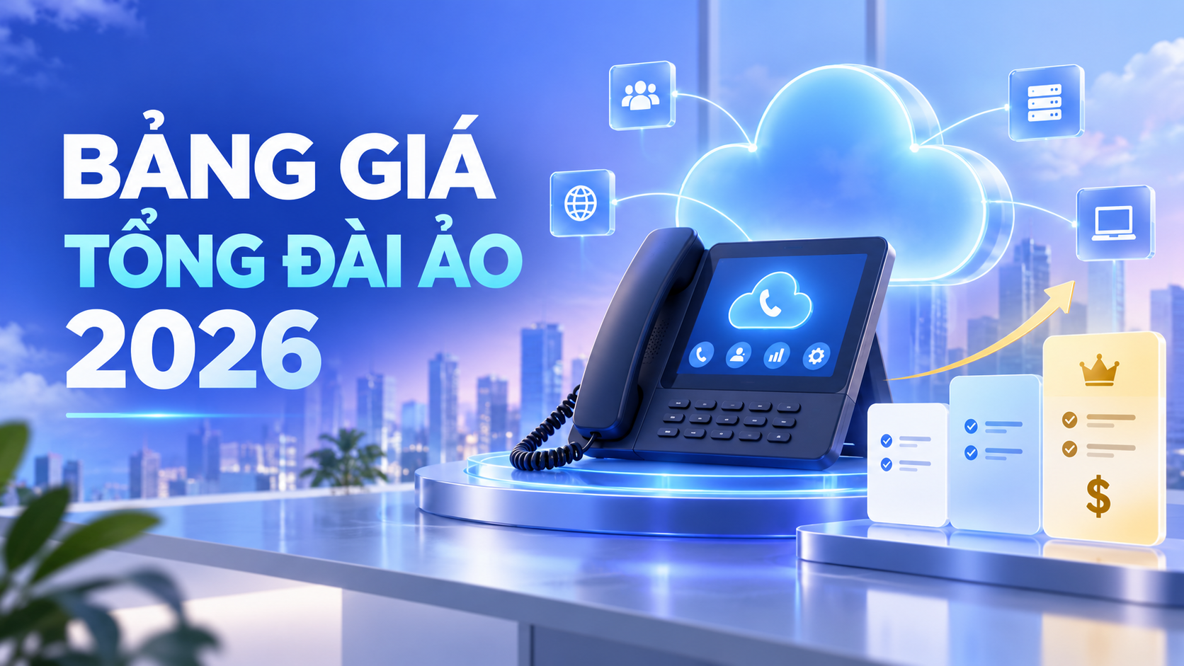 Bảng giá tổng đài ảo 2026 cho doanh nghiệp – UCALL