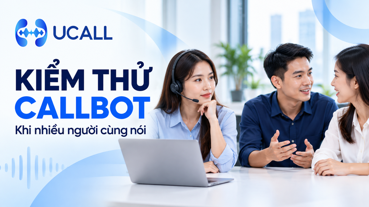 Minh họa nhóm doanh nghiệp kiểm thử Callbot trong tình huống nhiều người cùng nói
